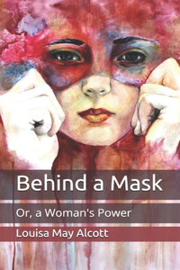 Behind a Mask