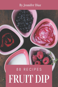 88 Fruit Dip Recipes