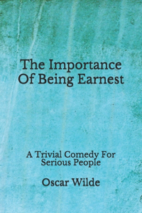 The Importance Of Being Earnest