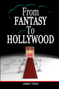 From Fantasy to Hollywood