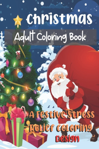 Christmas Adult Coloring Book A Festive Stress Relief Coloring Design