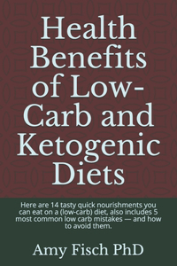 Health Benefits of Low-Carb and Ketogenic Diets