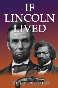 If Lincoln Lived