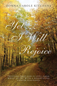 Yet . . . I Will Rejoice