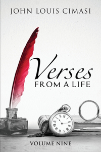 Verses from a Life, Volume Nine