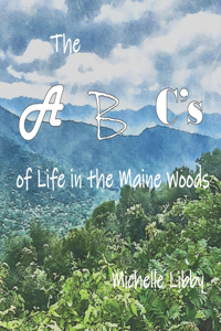 A, B, C's of Life in the Maine Woods