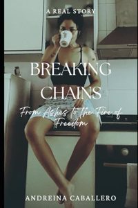 Breaking Chains