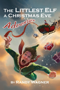 The Littlest Elf: A Christmas Eve Adventure