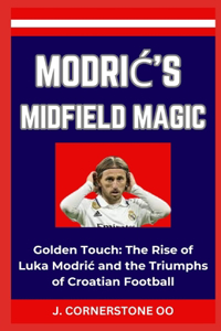 ModriĆ's Midfield Magic