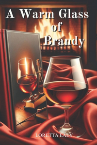 A Warm Glass of Brandy