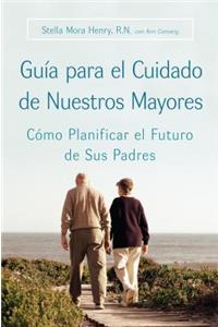 Guia Para El Cuidado de Nuestros Mayores