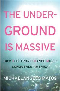 The Underground Is Massive