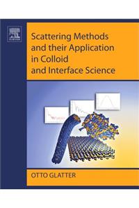 Scattering Methods and Their Application in Colloid and Interface Science