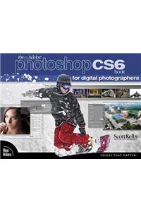 Adobe Photoshop CS6 Book for Digital Photographers