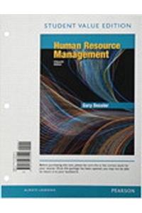 Human Resource Management, Student Value Edition Plus Mylab Management with Pearson Etext -- Access Card Package