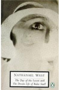 20th Century Day Of The Locust And The Dream Life Of Balso Snell (Penguin Twentieth Century Classics)
