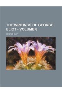 The Writings of George Eliot (Volume 8)