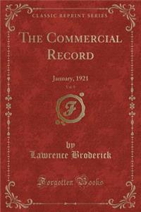 The Commercial Record, Vol. 9: January, 1921 (Classic Reprint)