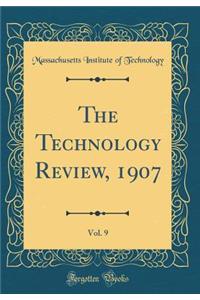 The Technology Review, 1907, Vol. 9 (Classic Reprint)