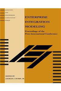 Enterprise Integration Modeling: Proceedings of the First International Conference