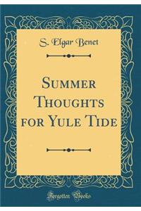 Summer Thoughts for Yule Tide (Classic Reprint)