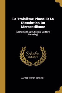 La Troisième Phase Et La Dissolution Du Mercantilisme