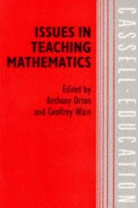 Issues in Teaching Mathematics (Cassell Education) Paperback