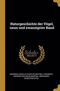 Naturgeschichte Der Vögel, Neun Und Zwanzigster Band