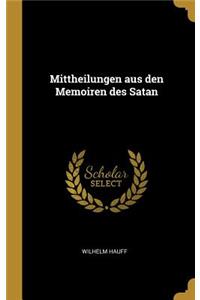 Mittheilungen aus den Memoiren des Satan