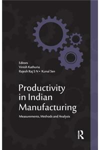 Productivity in Indian Manufacturing