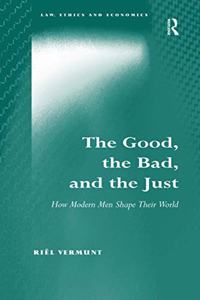 Good, the Bad, and the Just: How Modern Men Shape Their World