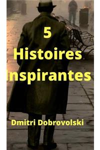 5 Histoires Inspirantes