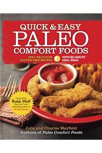 Quick & Easy Paleo Comfort Foods: 100+ Delicious Gluten-Free Recipes