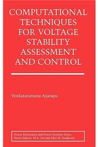 Computational Techniques for Voltage Stability Assessment and Control