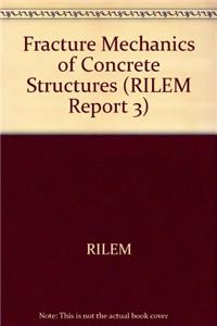 Fracture Mechanics of Concrete Structures
