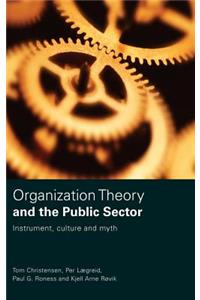 Organization Theory and the Public Sector