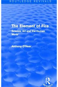 The Element of Fire (Routledge Revivals)