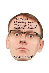 The Toilet Cleaning, Goat Herding, Funny Builder's Mate!