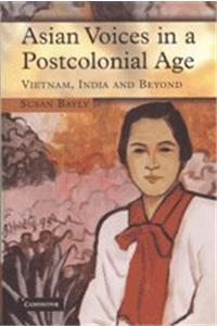 Asian Voices in a Postcolonial Age (South Asian Edition)