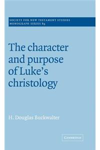 Character and Purpose of Luke's Christology