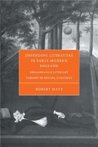 Defending Literature in Early Modern England