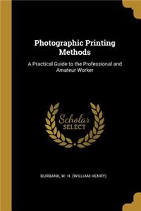 Photographic Printing Methods