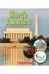 North America (Rookie Read-About Geography: Continents)