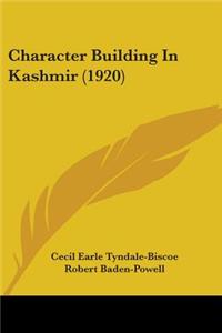 Character Building In Kashmir (1920)