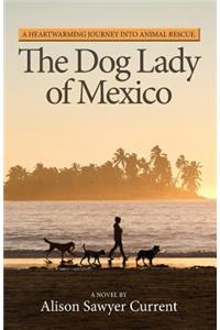 The Dog Lady of Mexico