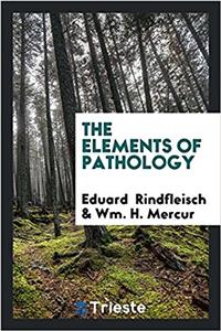 The elements of pathology