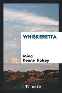 Whiskeretta