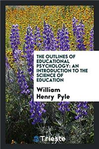 Outlines of Educational Psychology