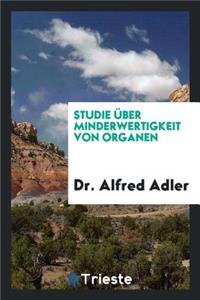 Studie Ã?ber Minderwertigkeit Von Organen