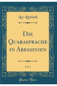 Die Quarasprache in Abessinien, Vol. 1 (Classic Reprint)